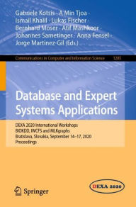 Title: Database and Expert Systems Applications: DEXA 2020 International Workshops BIOKDD, IWCFS and MLKgraphs, Bratislava, Slovakia, September 14-17, 2020, Proceedings, Author: Gabriele Kotsis