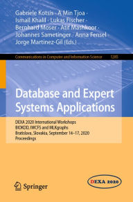 Title: Database and Expert Systems Applications: DEXA 2020 International Workshops BIOKDD, IWCFS and MLKgraphs, Bratislava, Slovakia, September 14-17, 2020, Proceedings, Author: Gabriele Kotsis