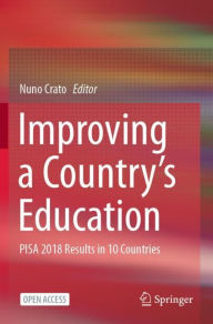 Title: Improving a Country's Education: PISA 2018 Results in 10 Countries, Author: Nuno Crato