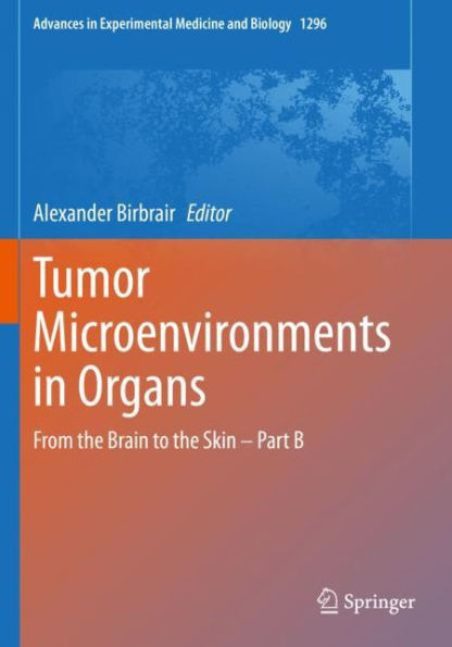 Tumor Microenvironments Organs: From the Brain to Skin - Part B