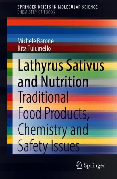 Lathyrus sativus and Nutrition: Traditional Food Products, Chemistry Safety Issues
