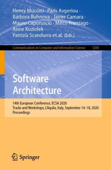 Software Architecture: 14th European Conference, ECSA 2020 Tracks and Workshops, L'Aquila, Italy, September 14-18, 2020, Proceedings