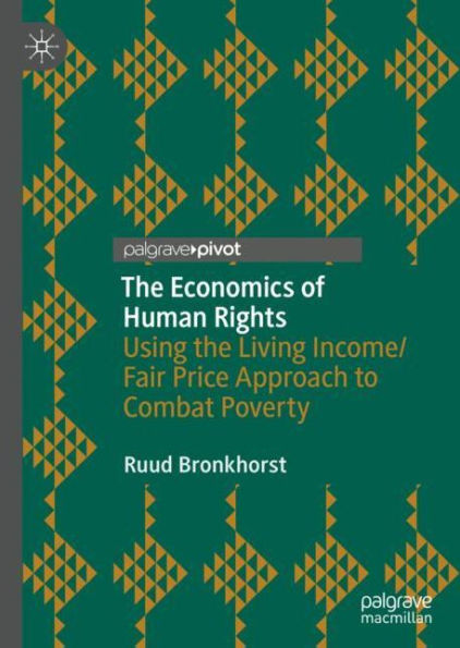 the Economics of Human Rights: Using Living Income/Fair Price Approach to Combat Poverty