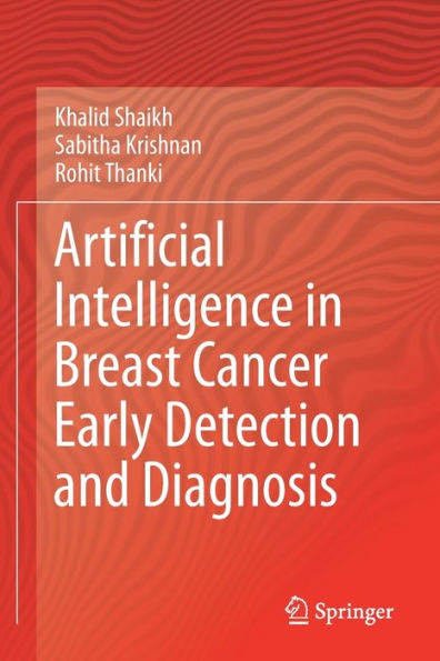 Artificial Intelligence Breast Cancer Early Detection and Diagnosis