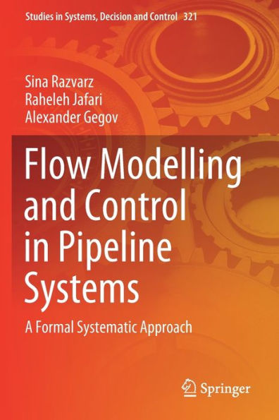 Flow Modelling and Control Pipeline Systems: A Formal Systematic Approach