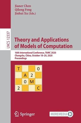 Theory and Applications of Models Computation: 16th International Conference, TAMC 2020, Changsha, China, October 18-20, Proceedings