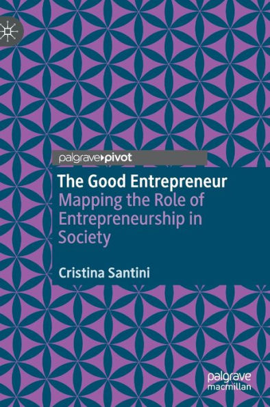 the Good Entrepreneur: Mapping Role of Entrepreneurship Society