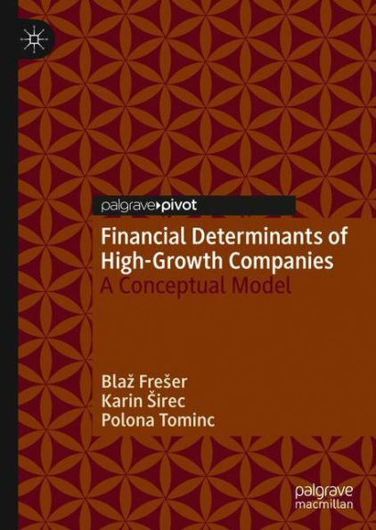 Financial Determinants of High-Growth Companies: A Conceptual Model