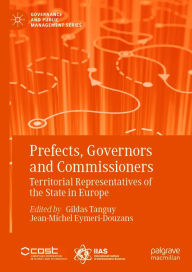 Title: Prefects, Governors and Commissioners: Territorial Representatives of the State in Europe, Author: Gildas Tanguy