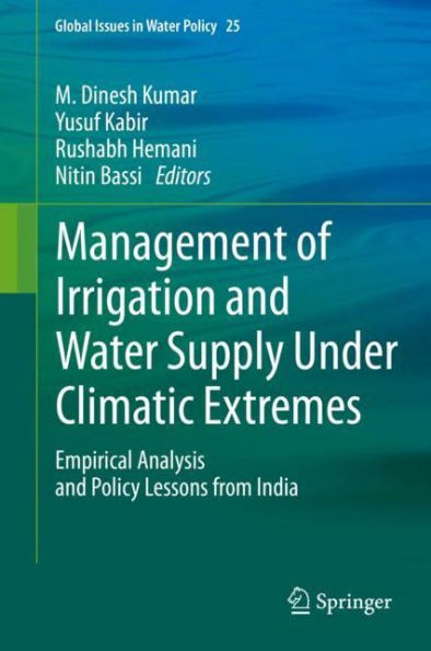 Management of Irrigation and Water Supply Under Climatic Extremes: Empirical Analysis Policy Lessons from India