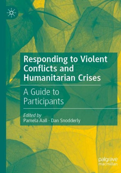 Responding to Violent Conflicts and Humanitarian Crises: A Guide Participants