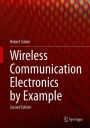 Wireless Communication Electronics by Example