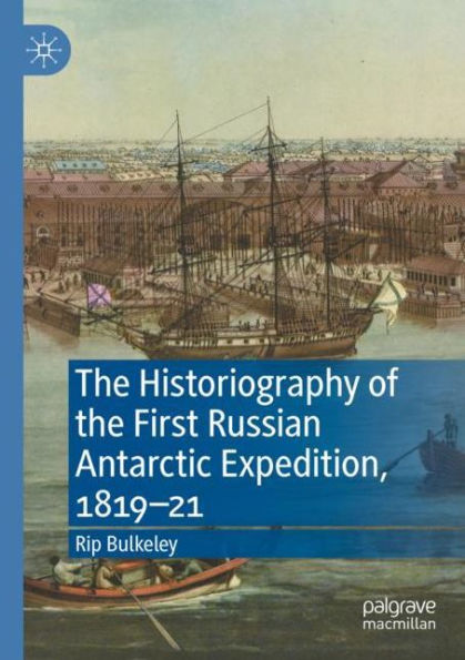 the Historiography of First Russian Antarctic Expedition, 1819-21