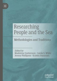 Title: Researching People and the Sea: Methodologies and Traditions, Author: Madeleine Gustavsson