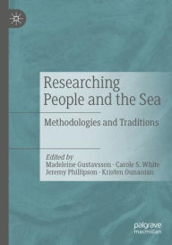 Title: Researching People and the Sea: Methodologies and Traditions, Author: Madeleine Gustavsson