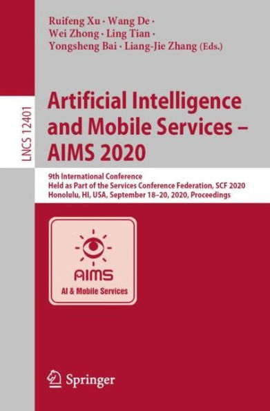 Artificial Intelligence and Mobile Services - AIMS 2020: 9th International Conference, Held as Part of the Conference Federation, SCF 2020, Honolulu, HI, USA, September 18-20, Proceedings