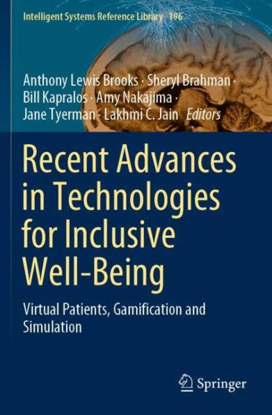 Recent Advances Technologies for Inclusive Well-Being: Virtual Patients, Gamification and Simulation