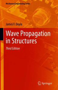 Title: Wave Propagation in Structures, Author: James F. Doyle