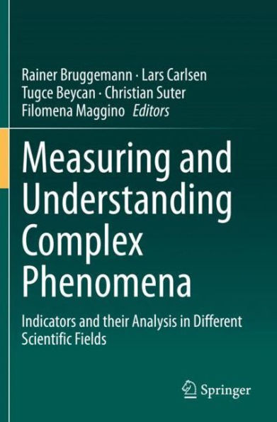 Measuring and Understanding Complex Phenomena: Indicators their Analysis Different Scientific Fields