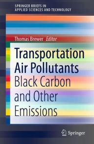 Title: Transportation Air Pollutants: Black Carbon and Other Emissions, Author: Thomas Brewer