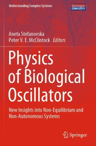 Physics of Biological Oscillators: New Insights into Non-Equilibrium and Non-Autonomous Systems