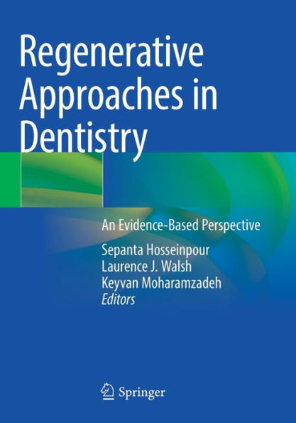 Regenerative Approaches Dentistry: An Evidence-Based Perspective