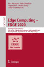 Edge Computing - EDGE 2020: 4th International Conference, Held as Part of the Services Conference Federation, SCF 2020, Honolulu, HI, USA, September 18-20, 2020, Proceedings