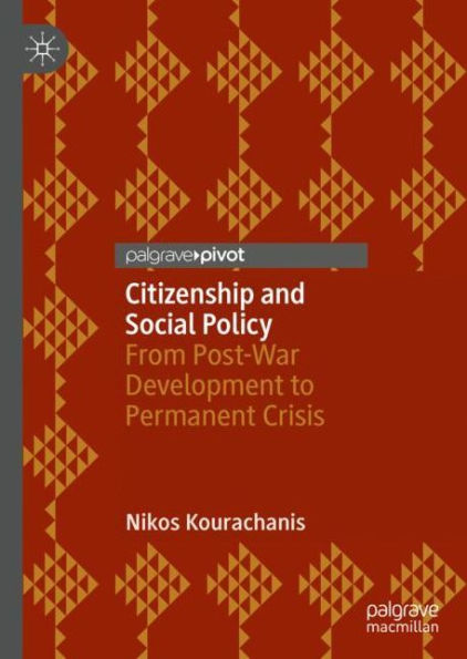 Citizenship and Social Policy: From Post-War Development to Permanent Crisis