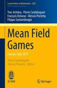 Title: Mean Field Games: Cetraro, Italy 2019, Author: Yves Achdou