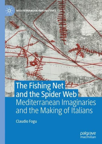 the Fishing Net and Spider Web: Mediterranean Imaginaries Making of Italians