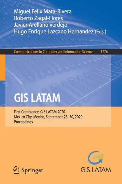 GIS LATAM: First Conference, LATAM 2020, Mexico City, Mexico, September 28-30, Proceedings