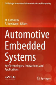 Title: Automotive Embedded Systems: Key Technologies, Innovations, and Applications, Author: M. Kathiresh