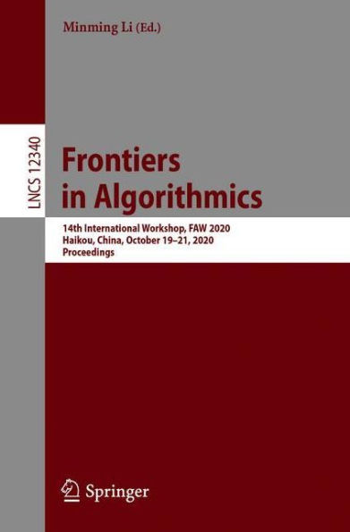 Frontiers Algorithmics: 14th International Workshop, FAW 2020, Haikou, China, October 19-21, Proceedings
