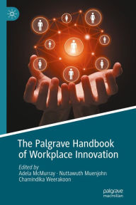 Title: The Palgrave Handbook of Workplace Innovation, Author: Adela McMurray
