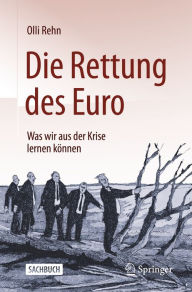 Title: Die Rettung des Euro: Was wir aus der Krise lernen können, Author: Olli Rehn