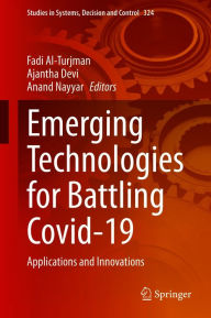 Title: Emerging Technologies for Battling Covid-19: Applications and Innovations, Author: Fadi Al-Turjman