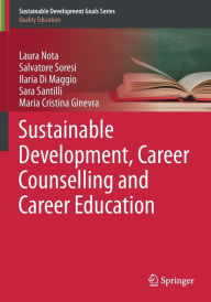 Title: Sustainable Development, Career Counselling and Career Education, Author: Laura Nota