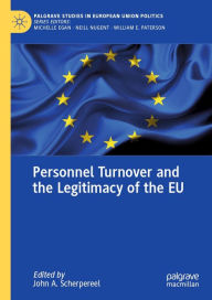 Title: Personnel Turnover and the Legitimacy of the EU, Author: John A. Scherpereel