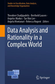 Title: Data Analysis and Rationality in a Complex World, Author: Theodore Chadjipadelis