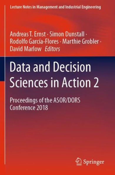 Data and Decision Sciences Action 2: Proceedings of the ASOR/DORS Conference 2018