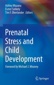 Title: Prenatal Stress and Child Development, Author: Ashley Wazana