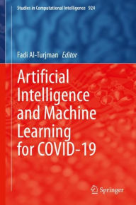 Title: Artificial Intelligence and Machine Learning for COVID-19, Author: Fadi Al-Turjman