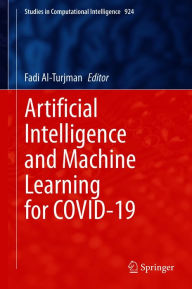 Title: Artificial Intelligence and Machine Learning for COVID-19, Author: Fadi Al-Turjman