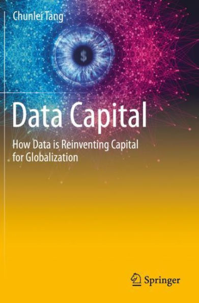 Data Capital: How is Reinventing Capital for Globalization