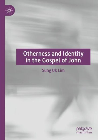 Otherness and Identity the Gospel of John