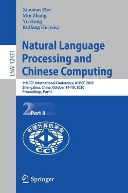Natural Language Processing and Chinese Computing: 9th CCF International Conference, NLPCC 2020, Zhengzhou, China, October 14-18, Proceedings, Part II