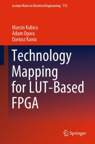 Title: Technology Mapping for LUT-Based FPGA, Author: Marcin Kubica