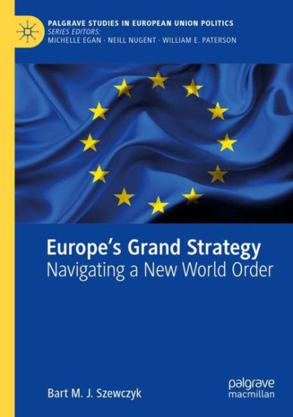 Europe's Grand Strategy: Navigating a New World Order