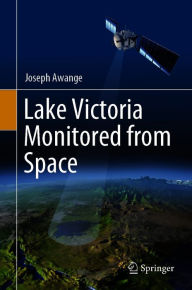 Title: Lake Victoria Monitored from Space, Author: Joseph Awange