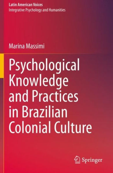 Psychological Knowledge and Practices Brazilian Colonial Culture